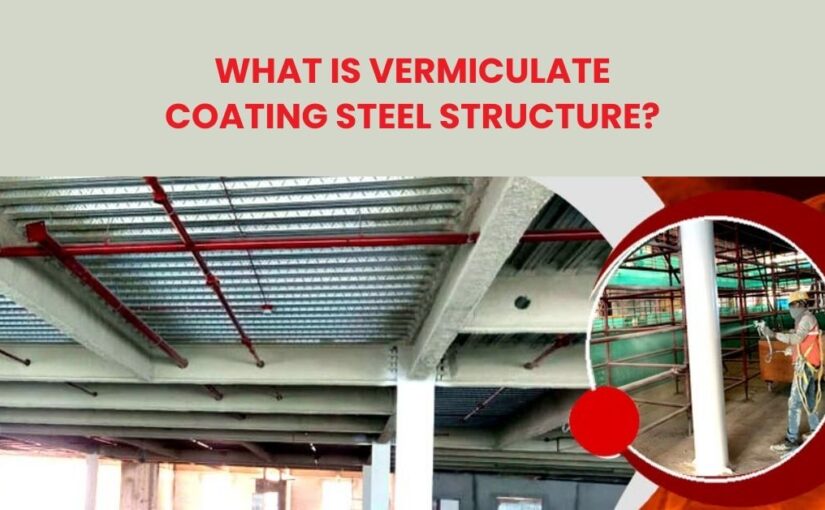 What is Vermiculite coating steel structures
