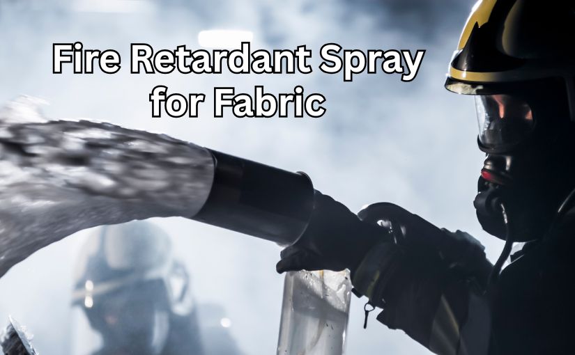 Fire Retardant Spray for Fabric